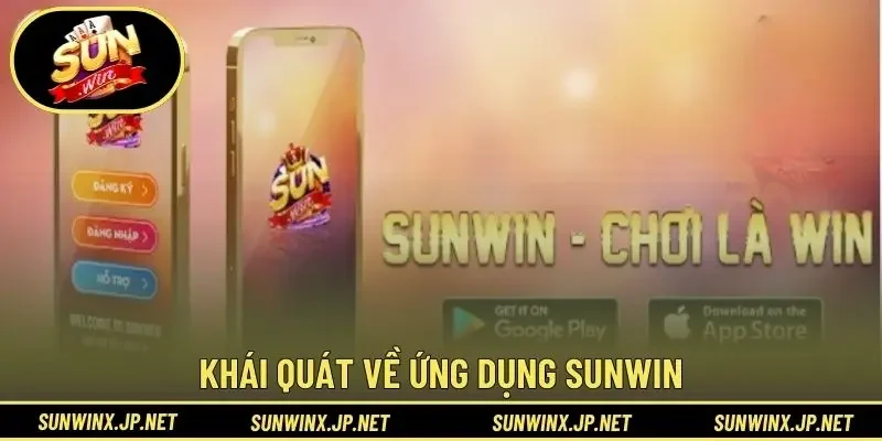Khái quát về ứng dụng Sunwin